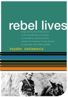 Haydee Santamaria: Rebel Lives 1876175591 Book Cover