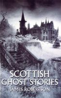 Scottish Ghost Stories 0751513938 Book Cover