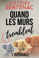 Quand les murs tremblent - L'intégrale (Collection Intégrales) (French Edition) B0GTL7VDC2 Book Cover
