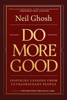 Do More Good: Inspiring Lessons from Extraordinary People B0DJZFG75Z Book Cover