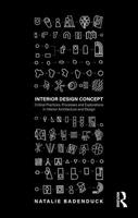 Interior Design Concept: Critical Practices, Processes and Explorations in Interior Architecture and Design 1032080264 Book Cover