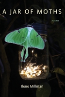 A Jar of Moths: Poems 1933974575 Book Cover