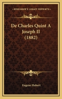 De Charles-Quint À Joseph Ii: Étude Sur La Condition Des Protestants En Belgique - Primary Source Edition 1166749428 Book Cover