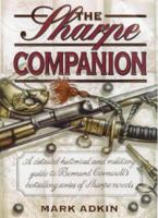 Sharpe Companion: A Detailed Historical and Military Guide to Bernard Cornwell's Bestselling Series of Sharpe Novels 0002558173 Book Cover