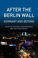 After the Berlin Wall: Germany and Beyond 0230111920 Book Cover