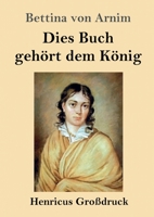 Dies Buch Geh�rt Dem K�nig 1539691470 Book Cover