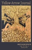 Yellow Arrow Journal, Renascence: Vol. VI, No. 1, Spring 2021 1735023051 Book Cover