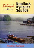 Sea Kayak Nootka & Kyuquot Sounds 1894765524 Book Cover