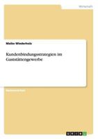 Kundenbindungsstrategien im Gastst�ttengewerbe 3656007667 Book Cover