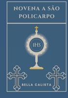 Novena a São Policarpo (Portuguese Edition) B0DXSYFZQ1 Book Cover