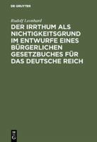 Der Irrthum ALS Nichtigkeitsgrund Im Entwurfe Eines Brgerlichen Gesetzbuches Fr Das Deutsche Reich 3111266990 Book Cover
