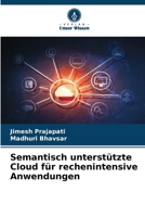 Semantisch unterstützte Cloud für rechenintensive Anwendungen (German Edition) 6209724639 Book Cover