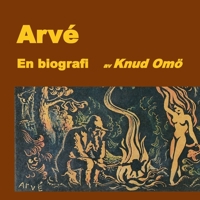 Arvé. En biografi (Swedish Edition) 9176998673 Book Cover