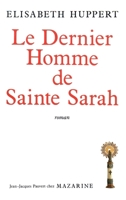 Le dernier homme de Sainte Sarah: Roman (Romans) 2863742108 Book Cover