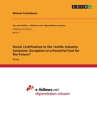 Social Certification in the Textile Industry. Consumer Deception or a Powerful Tool for the Future? 334669710X Book Cover