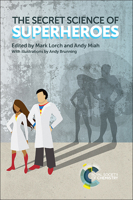 The Secret Science of Superheroes 1782624872 Book Cover