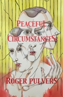 Peaceful Circumstances 1911221469 Book Cover