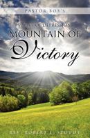 Pastor Bob's Valley of Depression, Mountain of Victory 1619964139 Book Cover