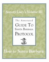 The Annotated Guide to Santa Barbara Protocol 0963501879 Book Cover