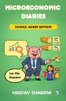Microeconomic Diaries: School Goers Edition 9375005348 Book Cover