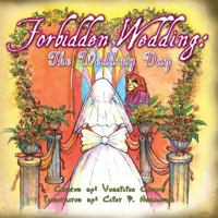 Forbidden Wedding: the Wedding Day 1425791182 Book Cover