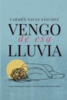 VENGO DE ESA LLUVIA (Spanish Edition) B0FKZKXSWD Book Cover