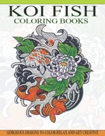 Koi Fish Coloring Books: Gorgeous Koi Fish Designs Coloring Book of 40 Japanese Koi Carp, Fish Designs with Henna, Paisley and Mandala Style Patterns ... for Adults Color Paperback – August 23,2021 B09DMWBS2D Book Cover