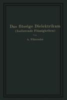 Das Flussige Dielektrikum (Isolierende Flussigkeiten) 3642519350 Book Cover