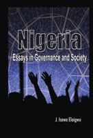 Nigeria: Essays in Governance and Society 1906704988 Book Cover