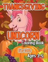 Thanksgiving Unicorn Coloring Book for Kids Ages 3-5: A Magical Thanksgiving Unicorn Coloring Activity Book For Girls And Anyone Who Loves Unicorns! A ... from Tree a Collection of Fun and Easy B08NDZ2Q5L Book Cover