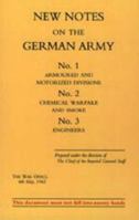 New Notes on the German Army. No.1 Armoured and Motorized Divisions. No.2 Chemical Warfare and Smoke No.3 Engineers. 1843425084 Book Cover