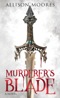 Murderer's Blade 1631957503 Book Cover