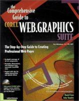 The Comprehensive Guide to CorelWEB.GRAPHICS Suite: The Step-by-Step Guide to Creating Professional Web Pages 1566046149 Book Cover