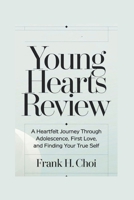 Young Hearts movie review: A Heartfelt Journey Through Adolescence, First Love, and Finding Your True Self B0F1G9N6J2 Book Cover