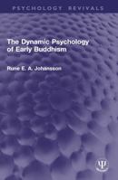 Dynamic Psych Early Budd (Scandinavian Institute of Asian Studies Monograph) 1041041799 Book Cover