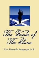 The Feuds Of The Clans 1434404366 Book Cover