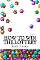 How To Win The Lottery: (And Other Stories) 0993026133 Book Cover