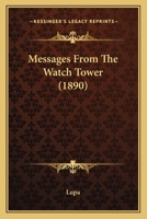 Messages From The Watch Tower 0548593809 Book Cover