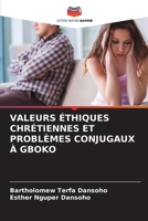 Valeurs Éthiques Chrétiennes Et Problèmes Conjugaux À Gboko (French Edition) 6207924819 Book Cover