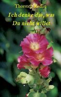 Ich denke das, was Du nicht willst 3743900378 Book Cover