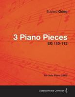 3 Piano Pieces EG 110-112 - For Solo Piano 1447475690 Book Cover
