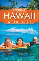 Frommer's Hawaii with Kids (Frommer's With Kids) 0470053976 Book Cover