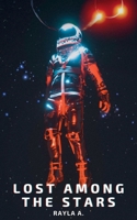 Lost Among The Stars B0F2R39FJ5 Book Cover