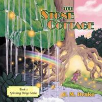The Stone Cottage: Book 1 Spinning Rings Series 1452593213 Book Cover