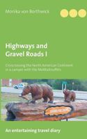 Highways and Gravel Roads I: Crisscrossing the North American Continent in a Camper 3752825472 Book Cover