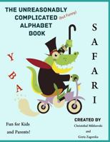 The Unreasonably Complicated Alphabet: Safari Edition 1548824224 Book Cover