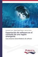 Exportacion de Software En El Contexto de Una Region Emergente 3639553217 Book Cover