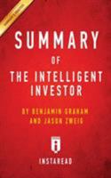 The Intelligent Investor: The Definitive Book on Value Investing by Benjamin Graham and Jason Zweig Key Takeaways, Analysis & Review 151768823X Book Cover