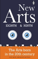 New Arts, Eighth and Ninth, the arts born in the 20th century B0BZQWC6KJ Book Cover