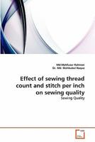 Effect of sewing thread count and stitch per inch on sewing quality: Sewing Quality 3639318935 Book Cover